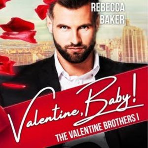 Valentine, Baby!, Rebecca Baker