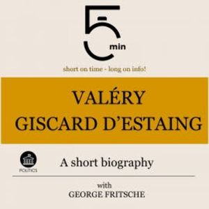 Valéry Giscard d'Estaing: A short biography, 5 Minutes