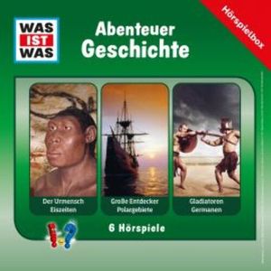 WAS IST WAS Hörspielbox: Abenteuer Geschichte, Kurt Haderer