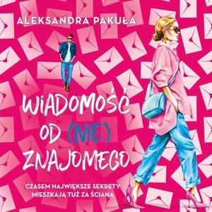 Wiadomość od (nie)znajomego, Aleksandra Pakuła