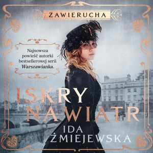 Zawierucha. Iskry na wiatr, Ida Żmiejewska