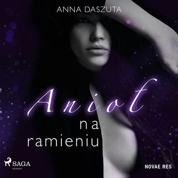 Anioł na ramieniu audiobook, Anna Daszuta