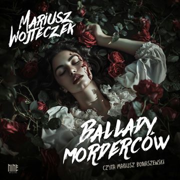 Ballady morderców audiobook, Mariusz Wojteczek