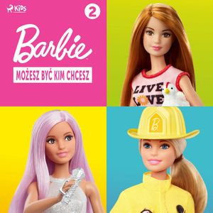 Barbie - Możesz być kim chcesz 2, Mattel