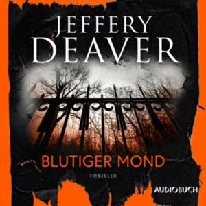 Blutiger Mond, Jeffery Deaver