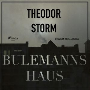 Bulemanns Haus - Der Märchen-Klassiker, Theodor Storm.