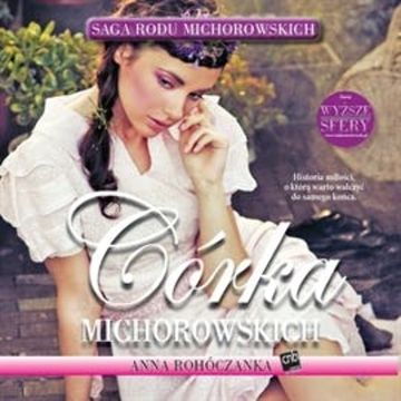 Córka Michorowskich audiobook, Anna Rohóczanka