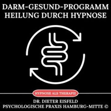 Darm-Gesund-Programm - Heilung durch Hypnose audiobook, Dr. Dieter Eisfeld