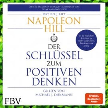 Der Schlüssel zum positiven Denken audiobook, Napoleon Hill