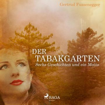 Der Tabakgarten - Sechs Geschichten und ein Motto audiobook, Gertrud Fussenegger