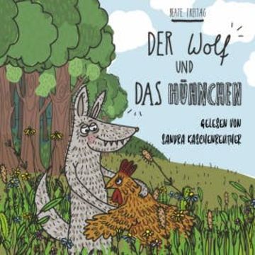 Der Wolf und das Hühnchen audiobook, Beate Freitag
