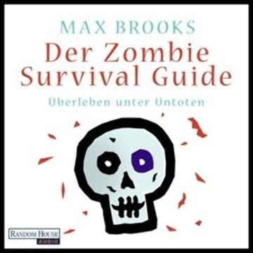 Der Zombie Survival Guide audiobook, Max Brooks