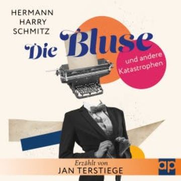 Die Bluse und andere Katastrophen audiobook, Hermann Harry Schmitz