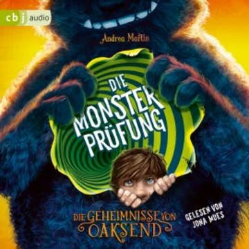 Die Geheimnisse von Oaksend - Die Monsterprüfung audiobook, Andrea Martin