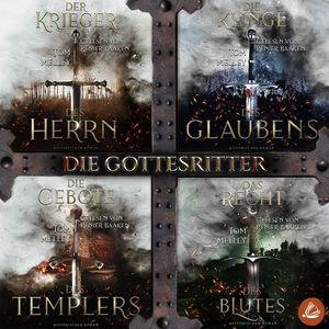 Die Gottesritter: Sammelband zur packenden Mittelalter Sage von Tom Melley, Tom Melley