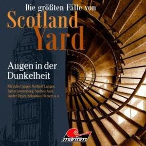 Die größten Fälle von Scotland Yard, Folge 45: Augen in der Dunkelheit, Markus Duschek