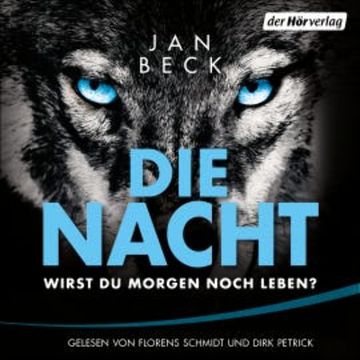 Die Nacht – Wirst du morgen noch leben? audiobook, Jan Beck