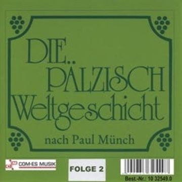 Die Pälzisch Weltgeschicht, Folge 2 audiobook, Paul Münch