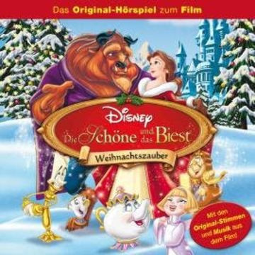 Die Schöne und das Biest - Hörspiel, Die Schöne und das Biest: Weihnachtszauber audiobook, Dieter Koch