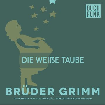 Die weiße Taube audiobook, Gebrüder Grimm