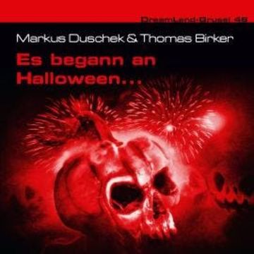 Dreamland Grusel, Folge 46: Es begann an Halloween... audiobook, Markus Duschek, Thomas Birker