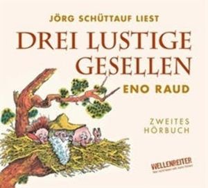Drei lustige Gesellen - Zweites Hörbuch, Eno Raud