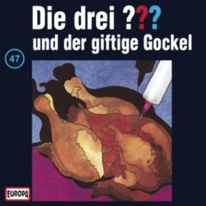 Folge 47: Die drei ??? und der giftige Gockel, N.N.