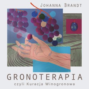 Gronoterapia, czyli kuracja winogronowa, Johanna Brandt