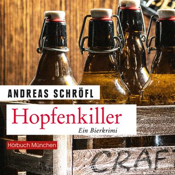 Hopfenkiller audiobook, Andreas Schröfl