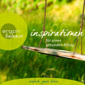 Inspirationen - Fuer einen gesunden Alltag, Diverse Autoren.