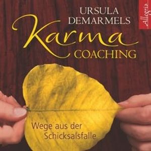 Karma-Coaching - Wege aus der Schicksalsfalle, Ursula Demarmels