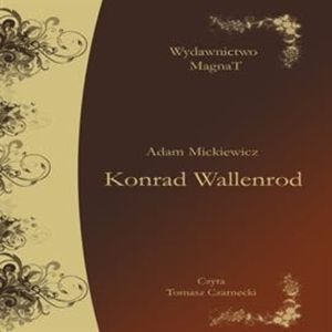 Konrad Wallenrod, Adam Mickiewicz