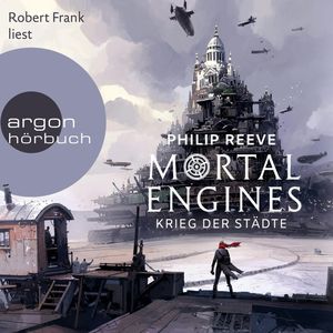 Krieg der Städte (Mortal Engines 1), Philip Reeve