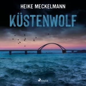 Küstenwolf: Fehmarn-Krimi (Kommissare Westermann und Hartwig 4), Heike Meckelmann