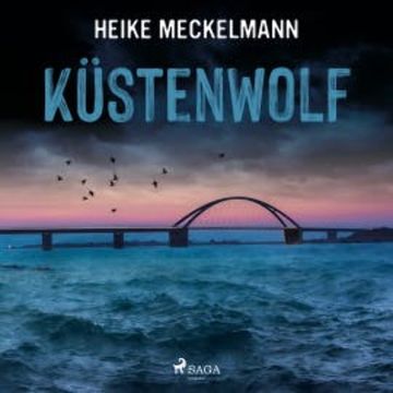 Küstenwolf: Fehmarn-Krimi (Kommissare Westermann und Hartwig 4) audiobook, Heike Meckelmann