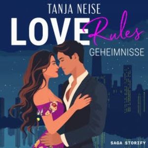 Love Rules - Geheimnisse, Tanja Neise