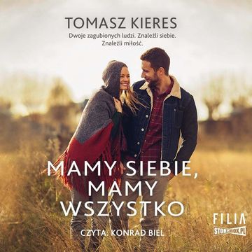 Mamy siebie, mamy wszystko audiobook, Tomasz Kieres