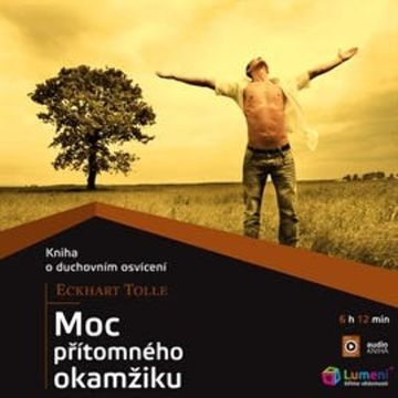 Moc přítomného okamžiku, Eckhart Tolle