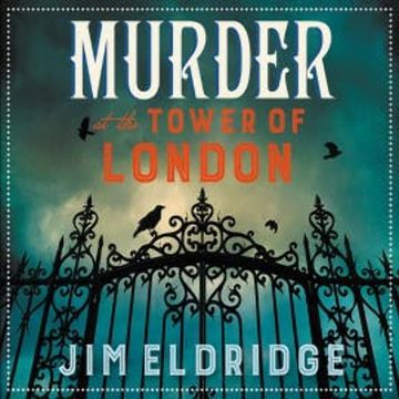 Murder at the Tower of London audiobook, Jim Eldridge