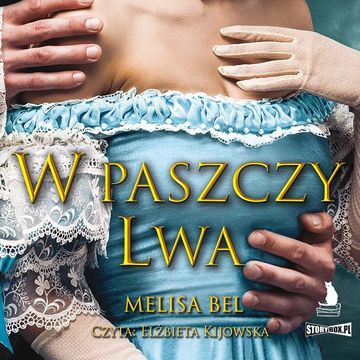 Niepokorni. Tom 2. W paszczy Lwa audiobook, Melisa Bel