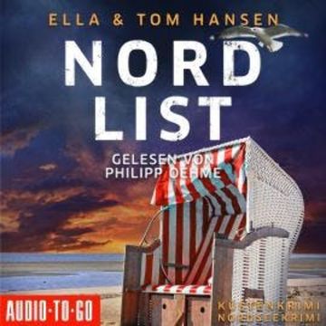 Nordlist - Inselpolizei Amrum-Föhr, Band 8 (ungekürzt) audiobook, Ella Hansen, Tom Hansen
