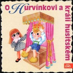 O Hurvínkovi a králi husitském, Helena Štáchová, Pavel Cmíral
