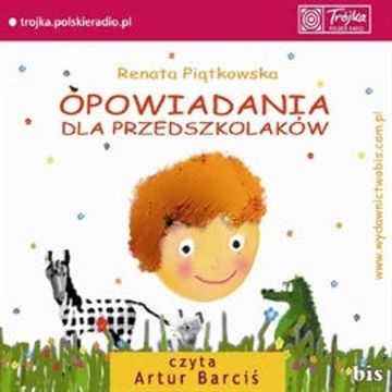 Opowiadania dla przedszkolaków audiobook, Renata Piątkowska
