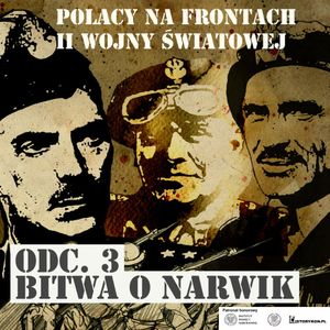 Polacy na frontach II wojny światowej. Odcinek 3. Bitwa o Narwik, Radio Nauka