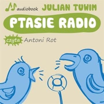 Ptasie radio audiobook, Julian Tuwim