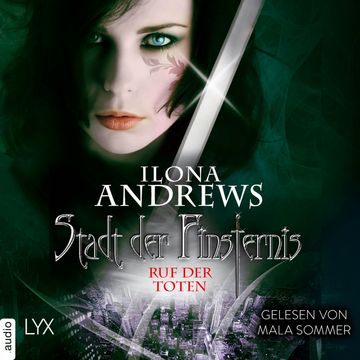 Ruf der Toten - Stadt der Finsternis, Teil 5 (Ungekürzt) audiobook, Ilona Andrews