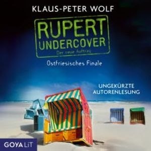 Rupert Undercover. Ostfriesisches Finale, Klaus-Peter Wolf