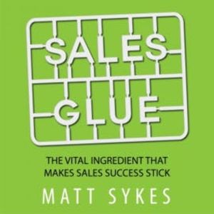 Sales Glue, Matt Sykes