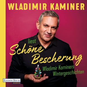 Schöne Bescherung – Wladimir Kaminers Wintergeschichten, Wladimir Kaminer