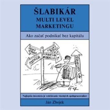 Šlabikár multi level marketingu audiobook, Ján Zbojek